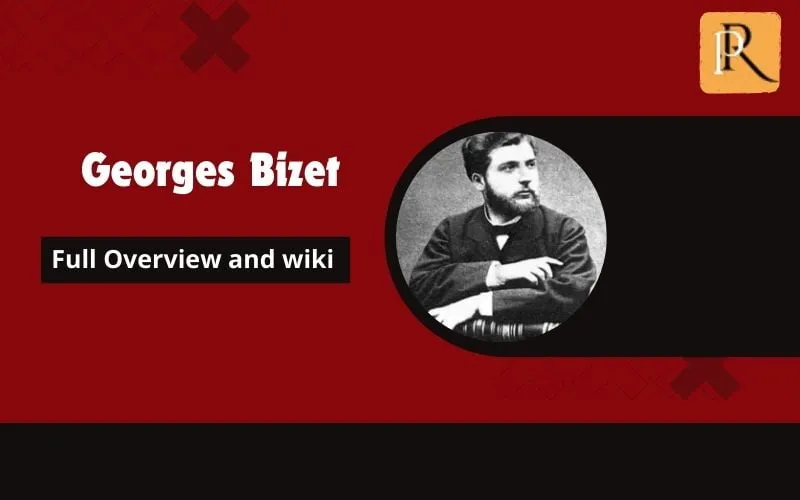 Georges Bizet Overview and Wiki