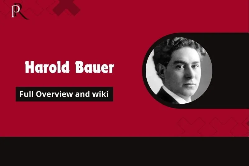 Harold Bauer Full Overview and Wiki