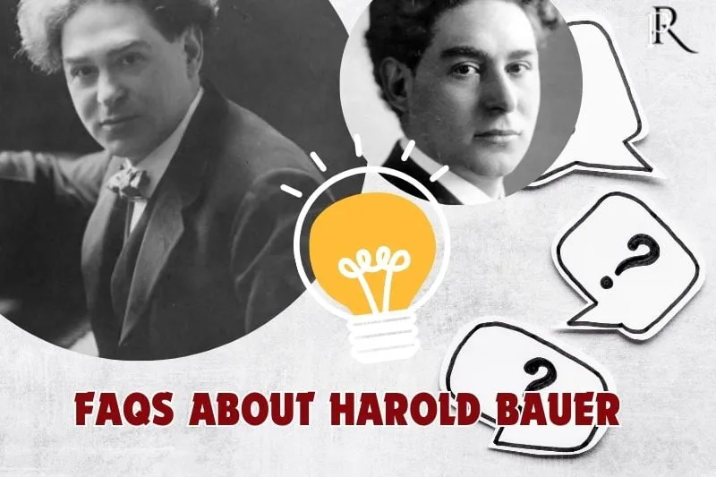 Frequently asked questions about Harold Bauer