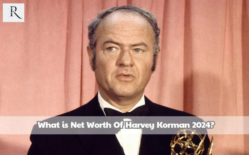 What is Harvey Korman's net worth in 2024