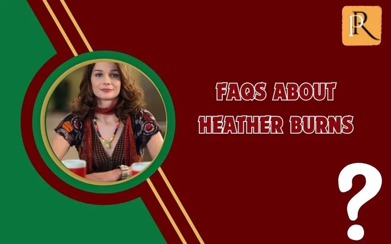 Frequently asked questions about Heather Burns