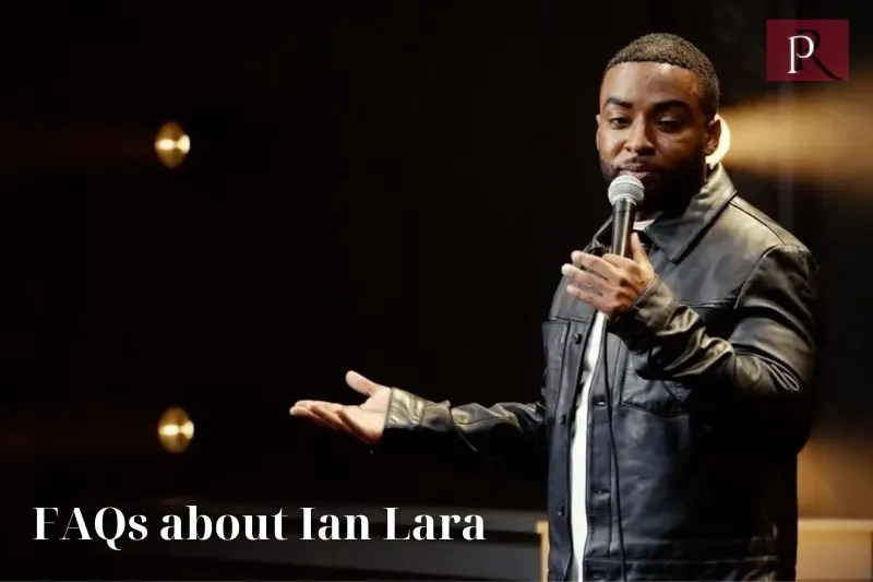 Frequently asked questions about Ian Lara