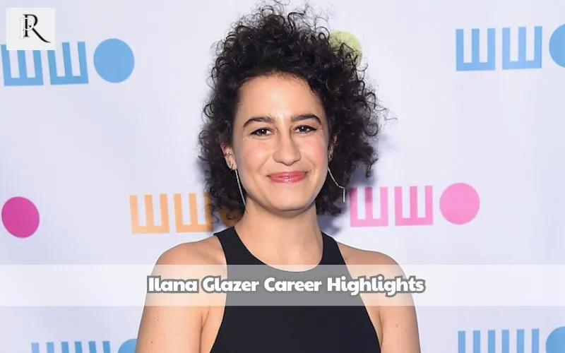 Ilana Glazer's outstanding career