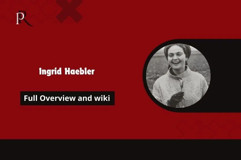 Ingrid Haebler Full Overview and Wiki