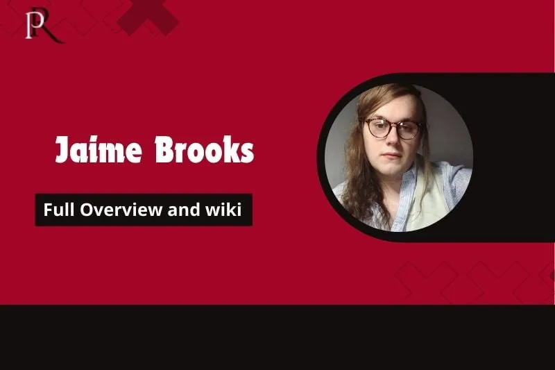 Jaime Brooks Full Overview and Wiki