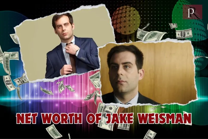 What is Jake Weisman's net worth in 2024