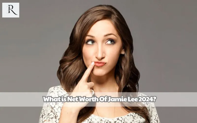 What is Jamie Lee's net worth in 2024