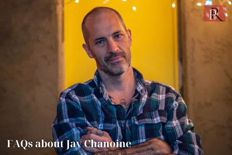 Frequently asked questions about Jay Chanoine