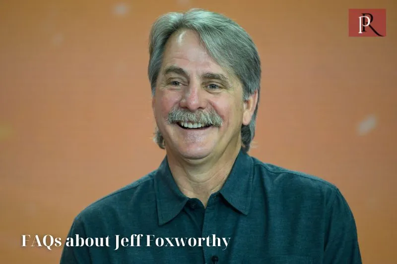 Frequently asked questions about Jeff Foxworthy