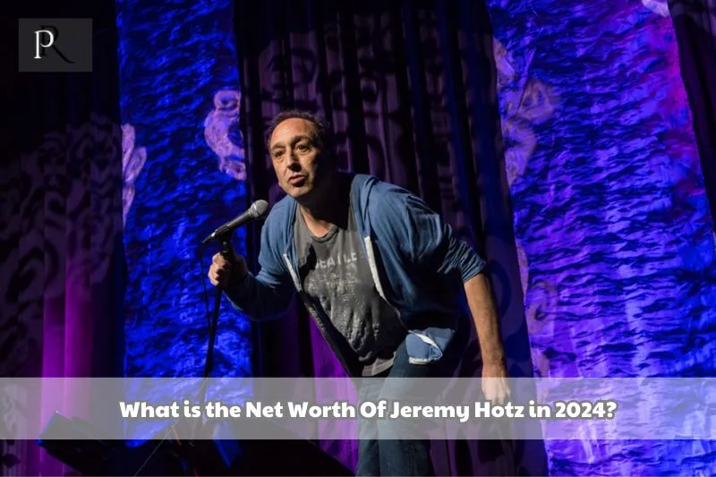 What is Jeremy Hotz's net worth in 2024?