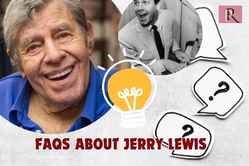 Frequently asked questions about Jerry Lewis