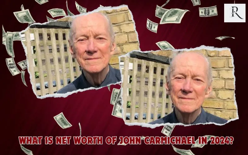 What is John Carmichael's net worth in 2024