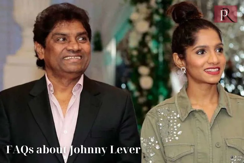 Frequently asked questions about Johnny Lever