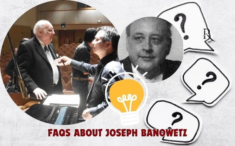 Frequently asked questions about Joseph Banowetz