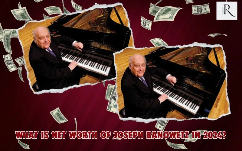 What is Joseph Banowetz's net worth in 2024