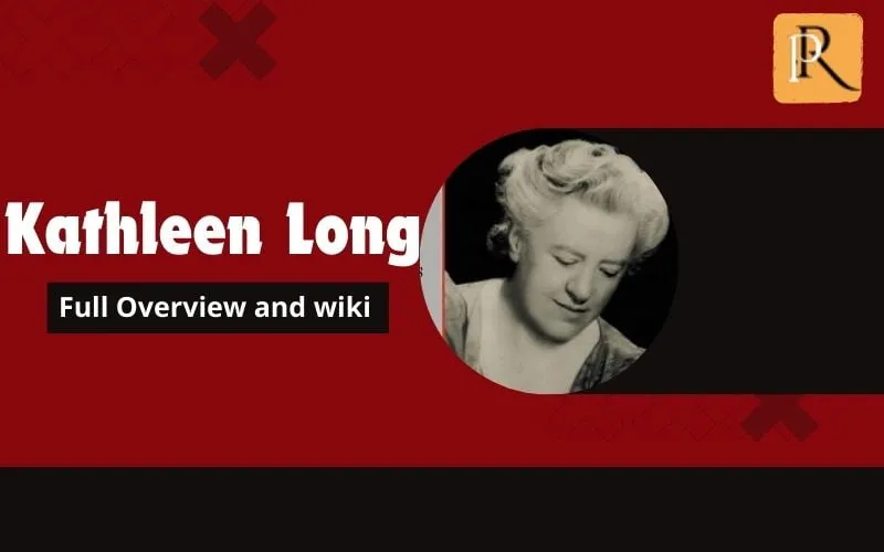 Kathleen Long Overview and Wiki