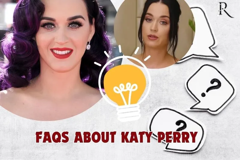 Frequently asked questions about Katy Perry