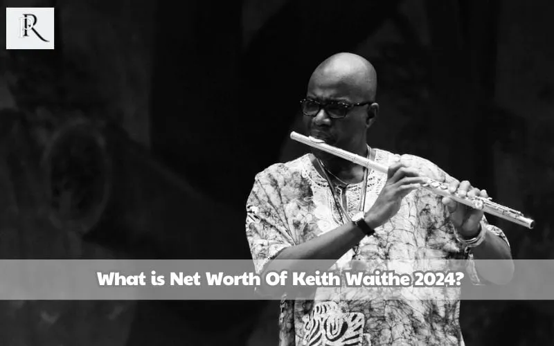 What is Keith Waithe's net worth in 2024