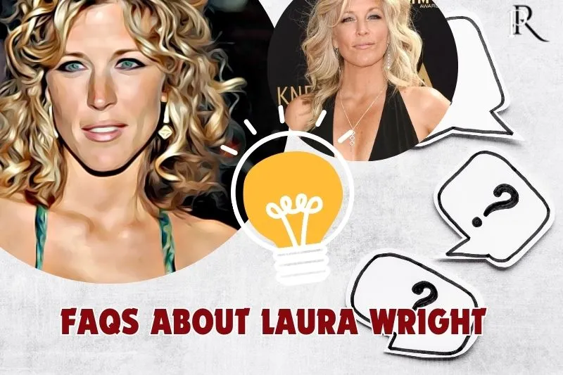 Frequently asked questions about Laura Wright