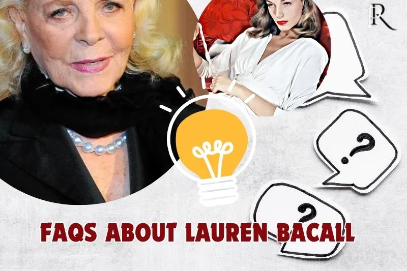 Frequently asked questions about Lauren Bacall