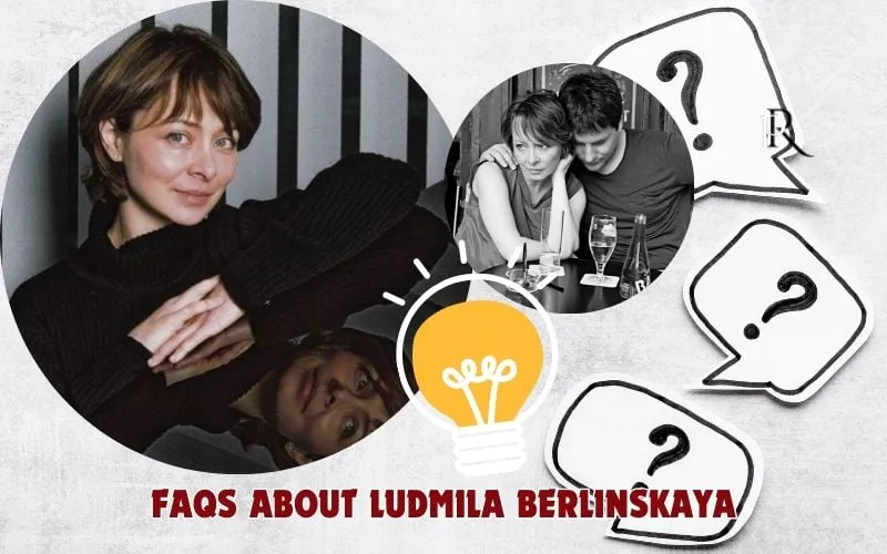 Frequently asked questions about Ludmila Berlinskaya