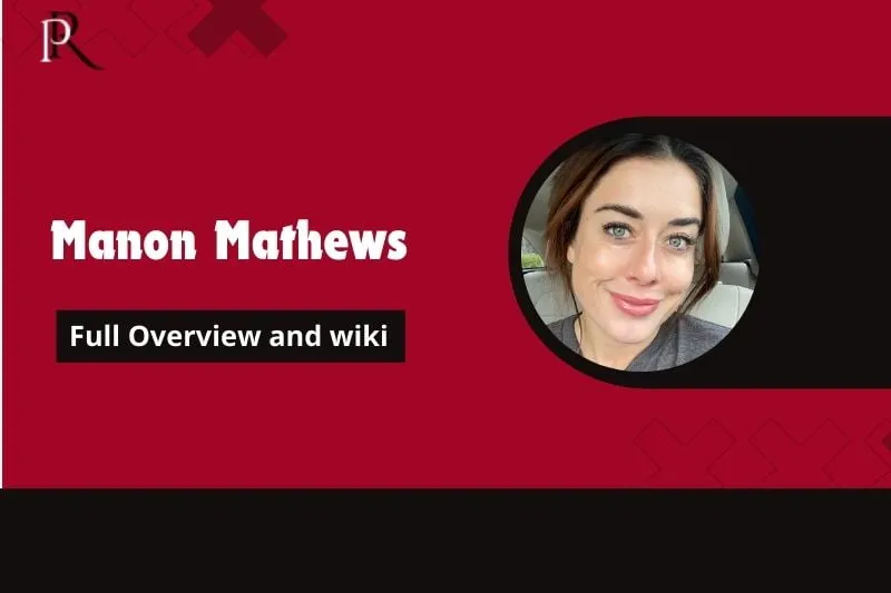 Manon Mathews Full Overview and Wiki