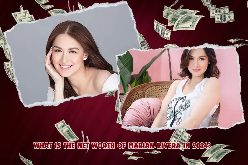 What is Marian Rivera's net worth in 2024?