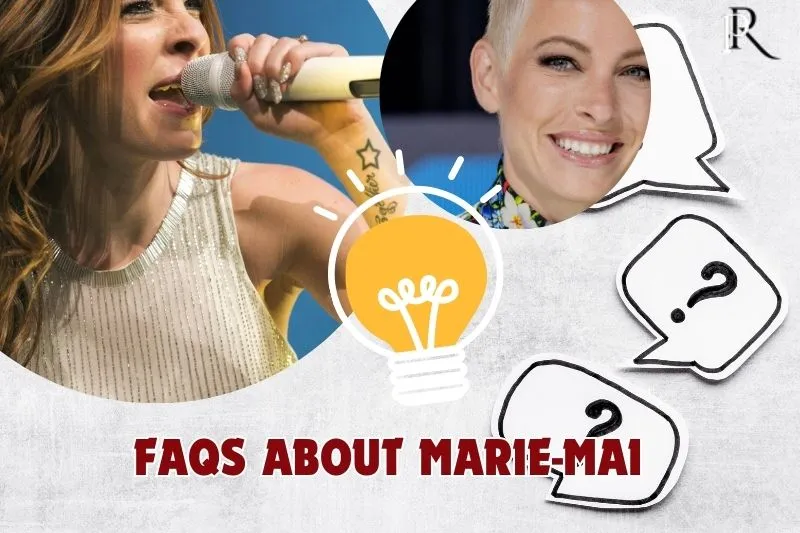 Frequently asked questions about Marie-Mai