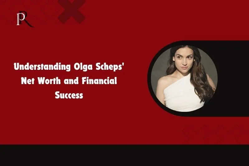 Understand Olga Scheps' net worth and financial success