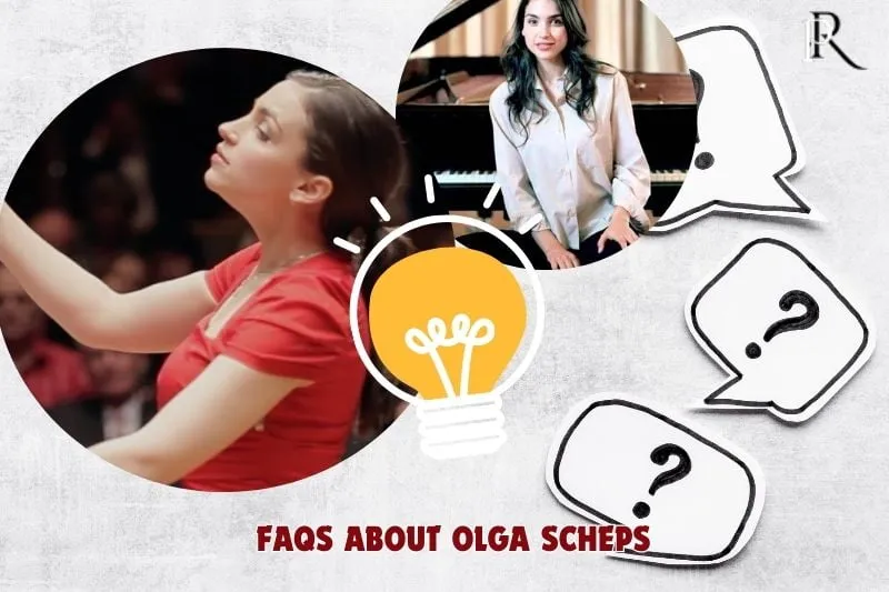 Frequently asked questions about Olga Scheps