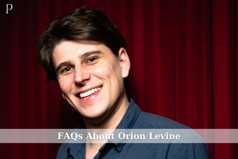 Orion Levine FAQ