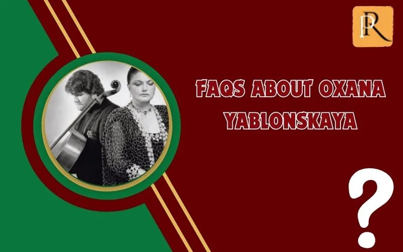 Frequently asked questions about Oxana Yablonskaya