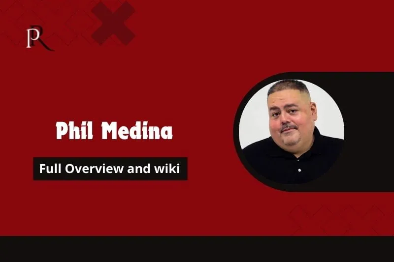 Phil Medina Full Overview and Wiki