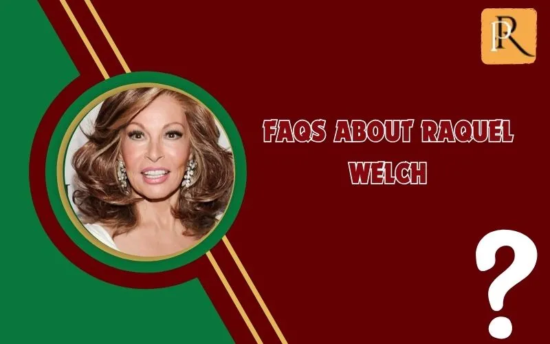 Frequently asked questions about Raquel Welch