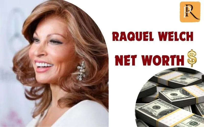 What is Raquel Welch's net worth in 2024