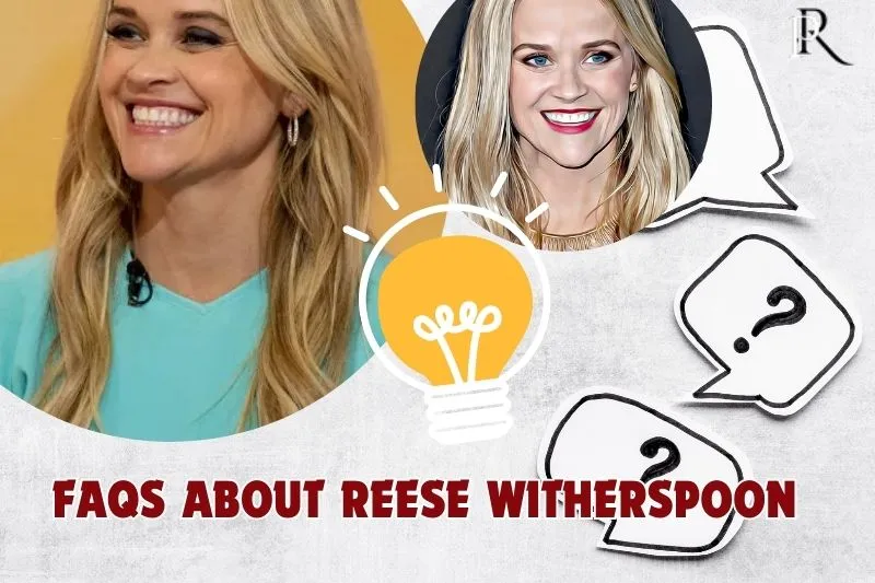 Frequently asked questions about Reese Witherspoon