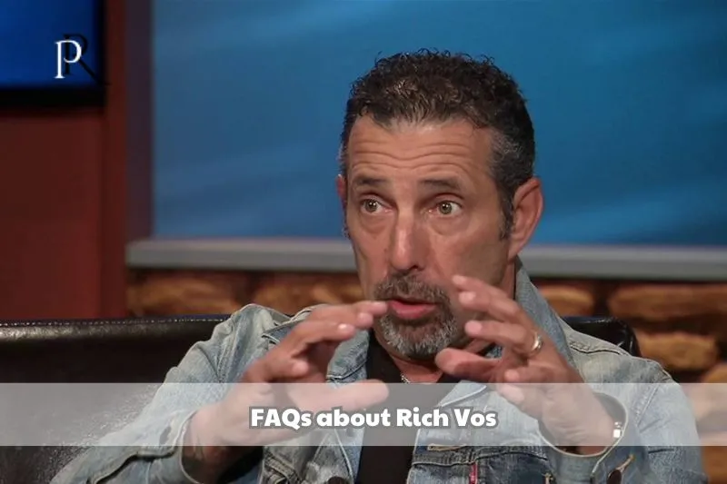 Frequently asked questions about Rich Vos