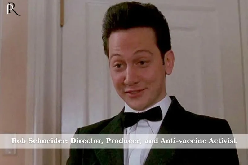 Rob Schneider Director, Producer and Anti-Vaccine Activist