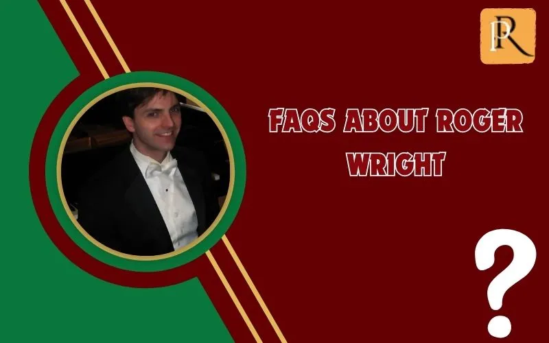 Frequently asked questions about Roger Wright