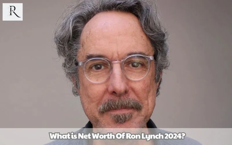 What is Ron Lynch's net worth in 2024