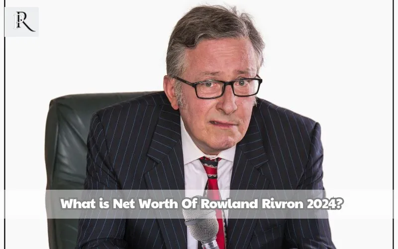 What is Rowland Rivron net worth 2024