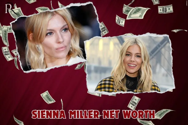 What is Sienna Miller's net worth in 2024