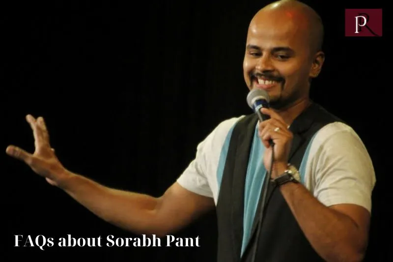 Frequently asked questions about Sorabh Pant