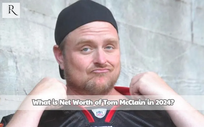 What is Tom McClain's net worth in 2024