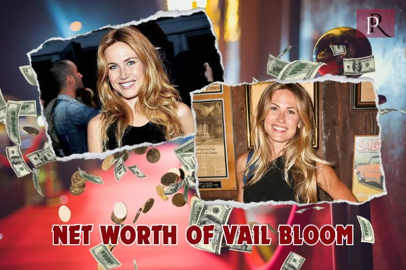 What is Vail Bloom's net worth in 2024