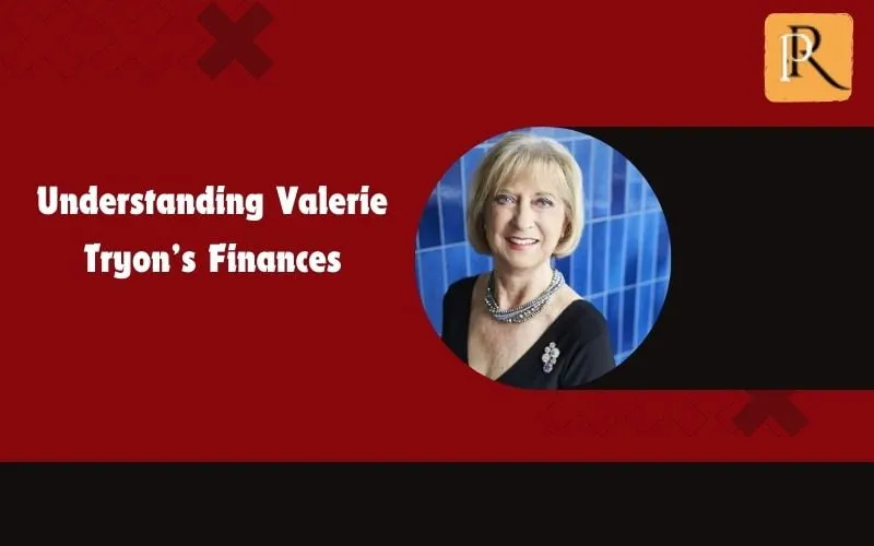 Find out Valerie Tryon's finances