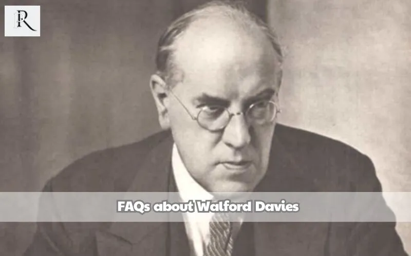 Frequently asked questions about Walford Davies