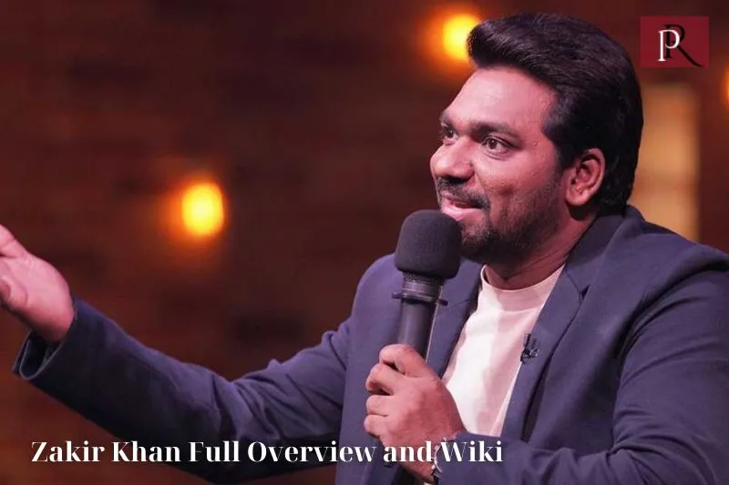 Zakir Khan Full Overview and Wiki