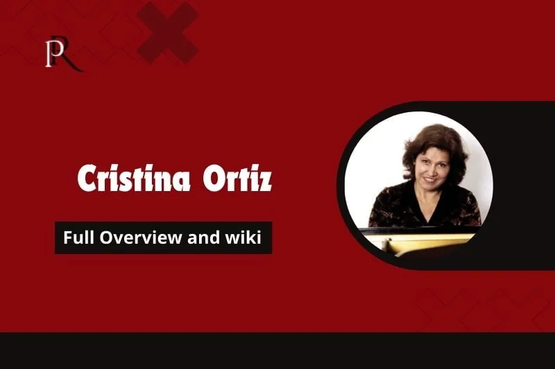 Cristina Ortiz Overview and Wiki