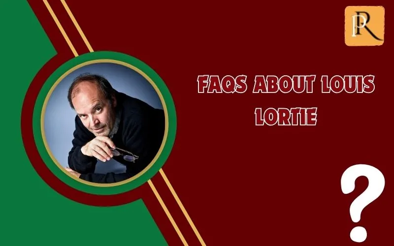 Frequently asked questions about Louis Lortie